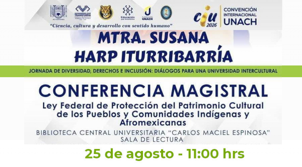 Conferencia magistral Ley Federal de Protección del Patrimonio Cultural de los Pueblos y Comunidades Indígenas y Afromexicanas