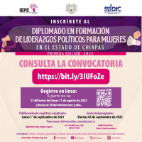 Convocatoria para el Diplomado en Formación de Liderazgos Políticos para Mujeres en el Estado de Chiapas