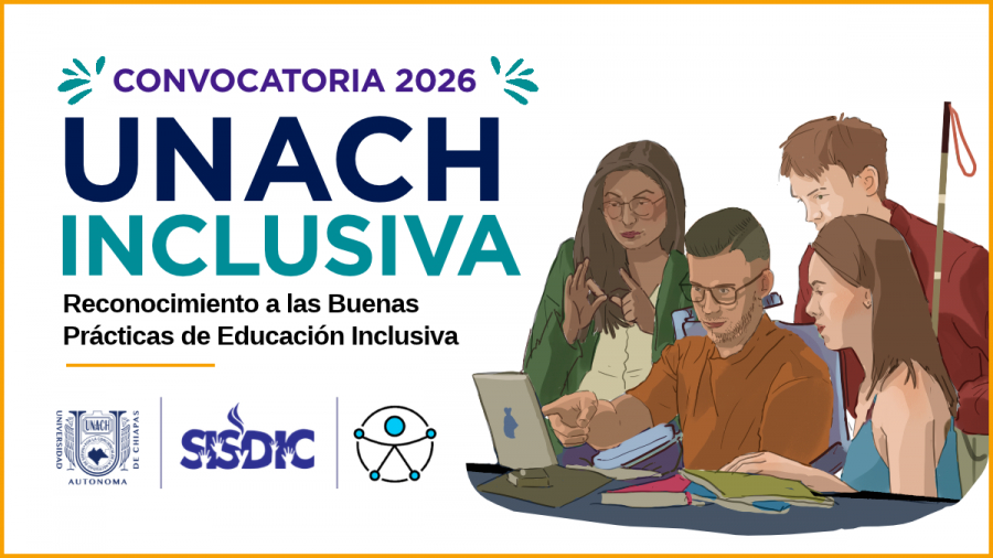 La SISyDIC consolida el compromiso universitario con la Convocatoria: UNACH INCLUSIVA
